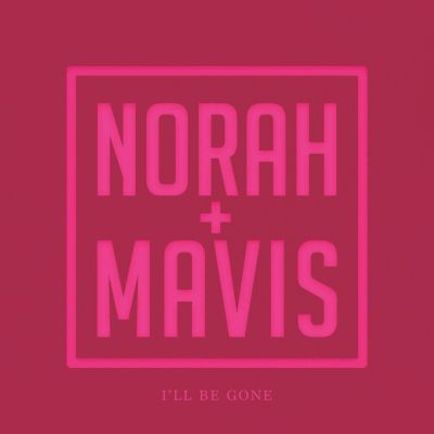 Norah Jones | Mavis Staples | Tarriona "Tank" Ball - I'll Be Gone - 7" (RSD Black Friday 2019)