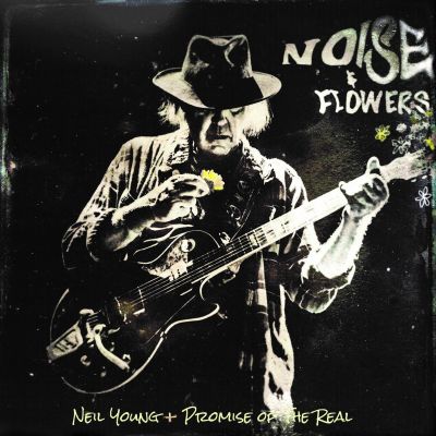 Neil Young | Promise Of The Real - Noise & Flowers - 2LP