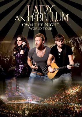 Lady Antebellum - Own The Night - World Tour