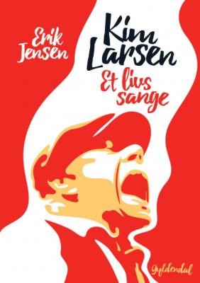 Erik Larsen | Kim Larsen - Kim Larsen - Et Livs Sange - Bog