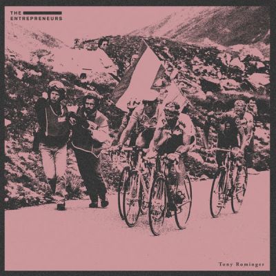 The Entrepreneurs - Tony Rominger - LP (10th Anniversary Vinyl)