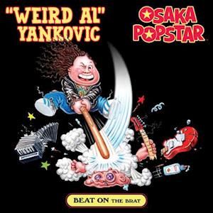"Weird Al" Yankovic | Osaka Popstar - Beat On The Brat - 12" (RSD BF 2021)