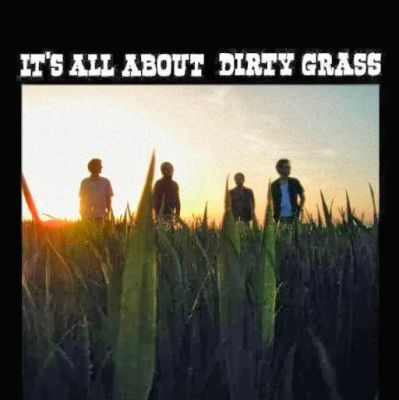 It's All About Dirty Grass - LP / Dirty Grass / 2013