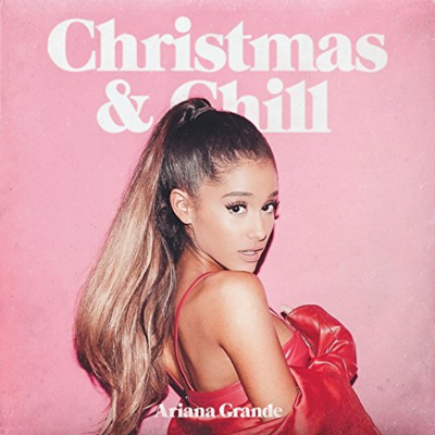 Christmas & Chill (EP) - CD / Ariana Grande / 2015 / 2017