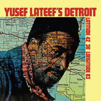 Yusef Lateef's Detroit: Latitude 42, 30' Longitude 83 - LP (RSD 2023 Vinyl) / Yusef Lateef / 1969 / 2023