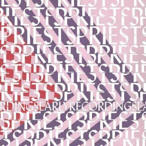 Early Recordings - LP (RSD 2017 Hvid Vinyl) / Priests / 2017