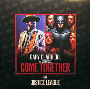 Come Together - 12" Vinyl (RSD 2017 Black Friday) / Gary Clark Jr. And Junkie XL / 2017