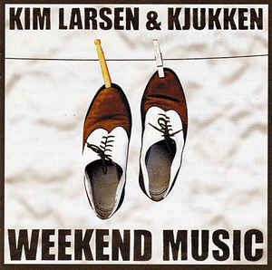 Weekend Music - LP / Kim Larsen & Kjukken / 2001 / 2018