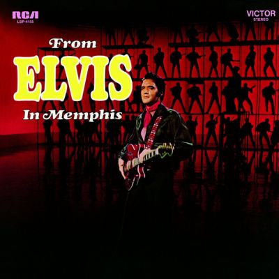 From Elvis In Memphis - LP / Elvis Presley / 1969 / 2011