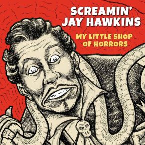 Screamin' Jay Hawkins - My Little Shop Of Horrors (20th Anniversary Edition) - LP (RSD BF 2021 Vinyl)