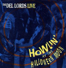 Del Lords - Howlin' At The Halloween Moon - LP