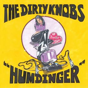 The Dirty Knobs - Humdinger - 7" Vinyl (Farvet Vinyl, RSD 2021)