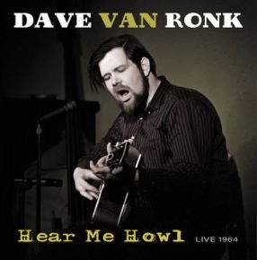 Dave Van Ronk - Hear Me Howl --Live 1964 - LP (RSD BF 2021 vVinyl)