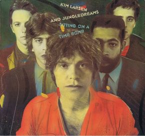 Kim Larsen & Jungledreams - Sitting On A Time Bomb - LP