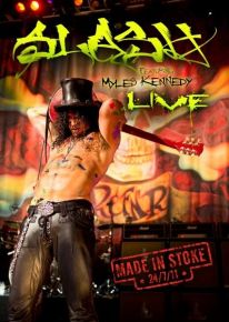 Slash - Slash feat. Myles Kennedy - Live - Made In Stoke 24/7/11 - DVD