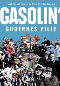 Gasolin' | Jacob Wendt Jensen | Niels Ole Baadsgaard - Gasolin' - gudernes vilje - BOG