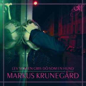 Markus Krunegård - Lev Som En Gris Dö Som En Hund - 2LP (RSD 2020)