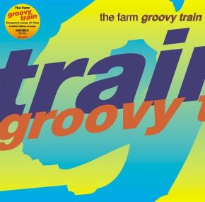 The Farm - Groovy Train - 12" Vinyl (RSD 2022)