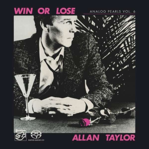 Allan Taylor - Analog Pearls Vol. 6: Win Or Lose - SACD