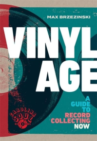 Max Brzezinski - Vinyl Age: A Guide To Record Collecting Now - Bog