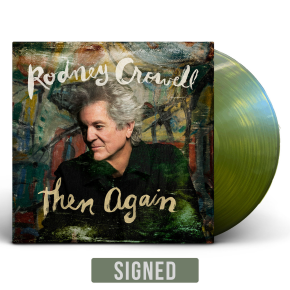 Rodney Crowell - Then Again (Indie Exclusive Edition) - LP (Signed Swamp Green Vinyl)