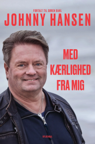Johnny Hansen | Søren Dahl - Med Kærlighed Fra Mig - BOG (Signeret)