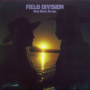 Field Division - Dark Matter Dreams - LP