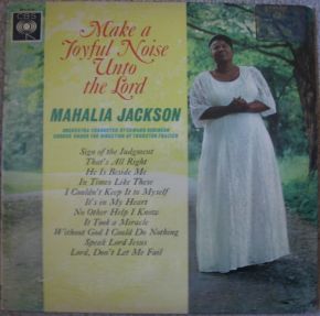 Mahalia Jackson - Make A Joyful Noise Unto The Lord - LP