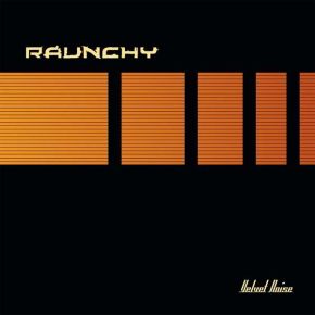 Raunchy - Velvet Noise - LP (Orange vinyl)