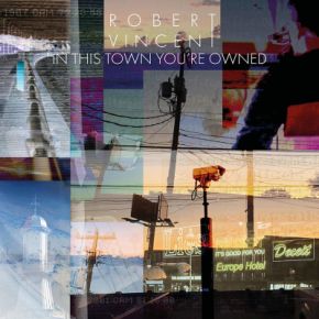 Robert Vincent - In This Town You're Owned - LP (Rød vinyl)